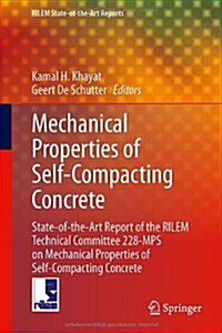 Mechanical Properties of Self-Compacting Concrete: State-Of-The-Art Report of the Rilem Technical Committee 228-Mps on Mechanical Properties of Self-C (Hardcover, 2014)