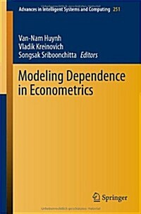 Modeling Dependence in Econometrics (Paperback, 2014)