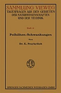 Die Polhoehenschwankungen (Paperback, 1914 ed.)
