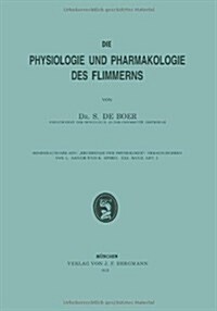 Die Physiologie Und Pharmakologie Des Flimmerns (Paperback, 1923)