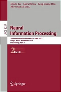 Neural Information Processing: 20th International Conference, Iconip 2013, Daegu, Korea, November 3-7, 2013. Proceedings, Part II (Paperback, 2013)