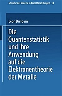 Die Quantenstatistik Und Ihre Anwendung Auf Die Elektronentheorie Der Metalle (Paperback)