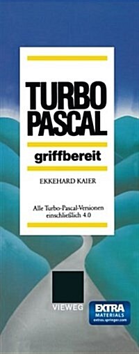 Turbo-Pascal Griffbereit: Alle Turbo-Pascal-Versionen Einschlie?ich 4.0 (Paperback, 1988)