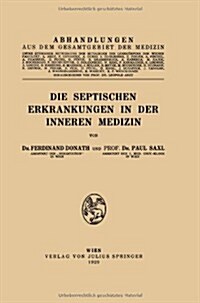 Die Septischen Erkrankungen in Der Inneren Medizin (Paperback)