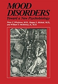 Mood Disorders: Toward a New Psychobiology (Paperback, Softcover Repri)