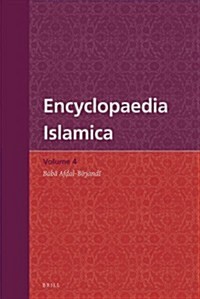 Encyclopaedia Islamica Volume 4: Bābā AFḍal - Bīrjandī (Hardcover)