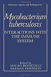 Mycobacterium Tuberculosis: Interactions with the Immune System (Paperback, Softcover Repri)