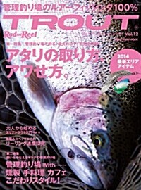 Rod and Reel TROUT(ロッドアンドリ-ル·トラウト) Vol.12 (CHIKYU-MARU MOOK) (ムック)