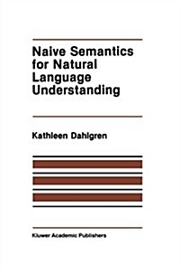 Naive Semantics for Natural Language Understanding (Paperback, Softcover Repri)