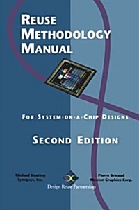 Reuse Methodology Manual: For System-On-A-Chip Designs (Paperback, 2, 1999. Softcover)