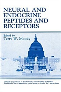 Neural and Endocrine Peptides and Receptors (Paperback, Softcover Repri)