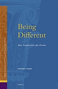 Being Different: More Neoplatonism After Derrida (Hardcover)