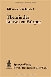 Theorie Der Konvexen K?per (Paperback, 1934)