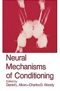 Neural Mechanisms of Conditioning (Paperback, Softcover Repri)