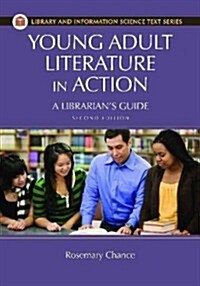 Young Adult Literature in Action: A Librarians Guide (Hardcover, 2)