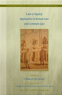 Law & Equity: Approaches in Roman Law and Common Law (Hardcover)