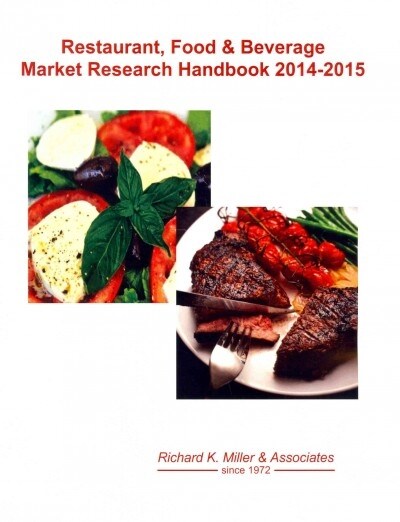 Restaurant, Food & Beverage Market Research Handbook 2014-2015 (Paperback, 15th)