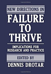 New Directions in Failure to Thrive: Implications for Research and Practice (Paperback, 1985)