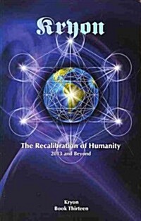 The Recalibration of Humanity (Paperback)