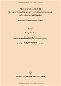 Untersuchung Einer Drehelastischen Elektromagnet-Synchronkupplung : Aus Der Versuchsabteilung Der Maschinenfabrik Stromag Gmbh, Unna/Westfalen (Paperback)