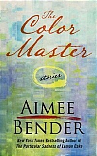 The Color Master: Stories (Hardcover)