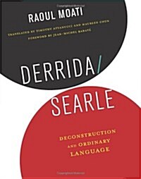 Derrida/Searle: Deconstruction and Ordinary Language (Paperback)