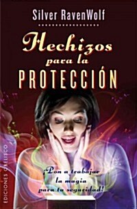 Hechizos Para La Proteccion (Paperback)