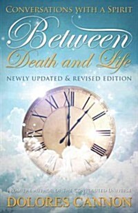 Between Death and Life: Conversations with a Spirit (Updated and Revised) (Paperback, Updated, Revise)