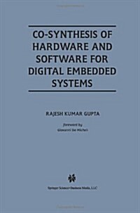 Co-Synthesis of Hardware and Software for Digital Embedded Systems (Paperback, Softcover Repri)