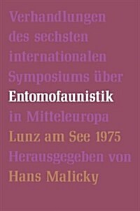 Verhandlungen Des Sechsten Internationalen Symposiums ?er Entomofaunistik in Mitteleuropa (Paperback)