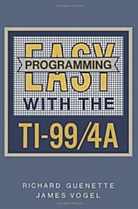 Easy Programming With the Ti-99/4a (Paperback)