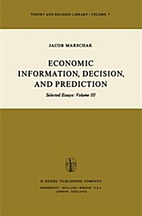 Economic Information, Decision, and Prediction: Selected Essays: Volume III (Paperback, Softcover Repri)