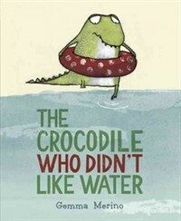 (The) crocodile who didn't like water 