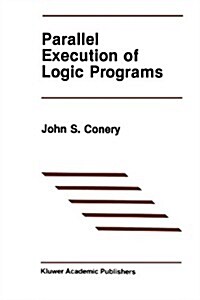 Parallel Execution of Logic Programs (Paperback, Softcover Repri)