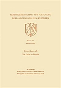 Von Galilei Zu Einstein : Eine Historisch-Kritische Betrachtung Des Weges Der Klassischen Physik Zur Relativitatstheorie (Paperback, 1956 ed.)