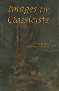 Images for Classicists (Hardcover)