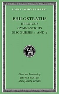 Heroicus. Gymnasticus. Discourses 1 and 2 (Hardcover)