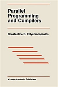 Parallel Programming and Compilers (Paperback, Softcover Repri)