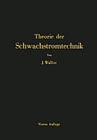 Einf?rung in Die Theorie Der Schwachstromtechnik (Paperback, 4, 4. Aufl. 1932)