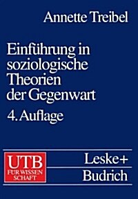 Einfuhrung in Soziologische Theorien Der Gegenwart (Paperback, 4th 4. Aufl. 1997 ed.)