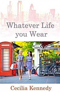 Whatever Life You Wear (Paperback)