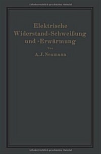 Elektrische Widerstand-Schwei?ng Und -Erw?mung (Paperback, Softcover Repri)