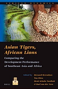 Asian Tigers, African Lions: Comparing the Development Performance of Southeast Asia and Africa (Paperback)