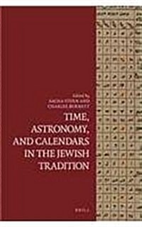 Time, Astronomy, and Calendars in the Jewish Tradition (Hardcover)
