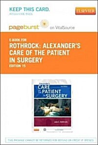 Alexanders Care of the Patient in Surgery Pageburst E-book on Vitalsource Retail Access Card (Pass Code, 15th)