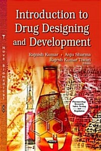 Introduction to Drug Designing & Development (Hardcover, UK)