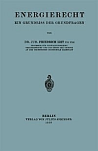 Energierecht: Ein Grundriss Der Grundfragen (Paperback, 1938)