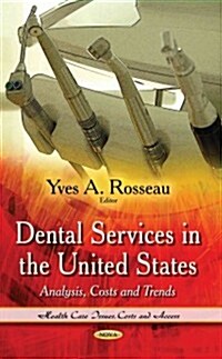 Dental Services in the United States (Hardcover, UK)