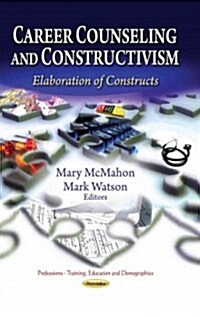 Career Counseling & Constructivism (Paperback, UK)