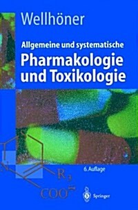 Allgemeine Und Systematische Pharmakologie Und Toxikologie (Paperback, 6, 6., Komplett Ko)